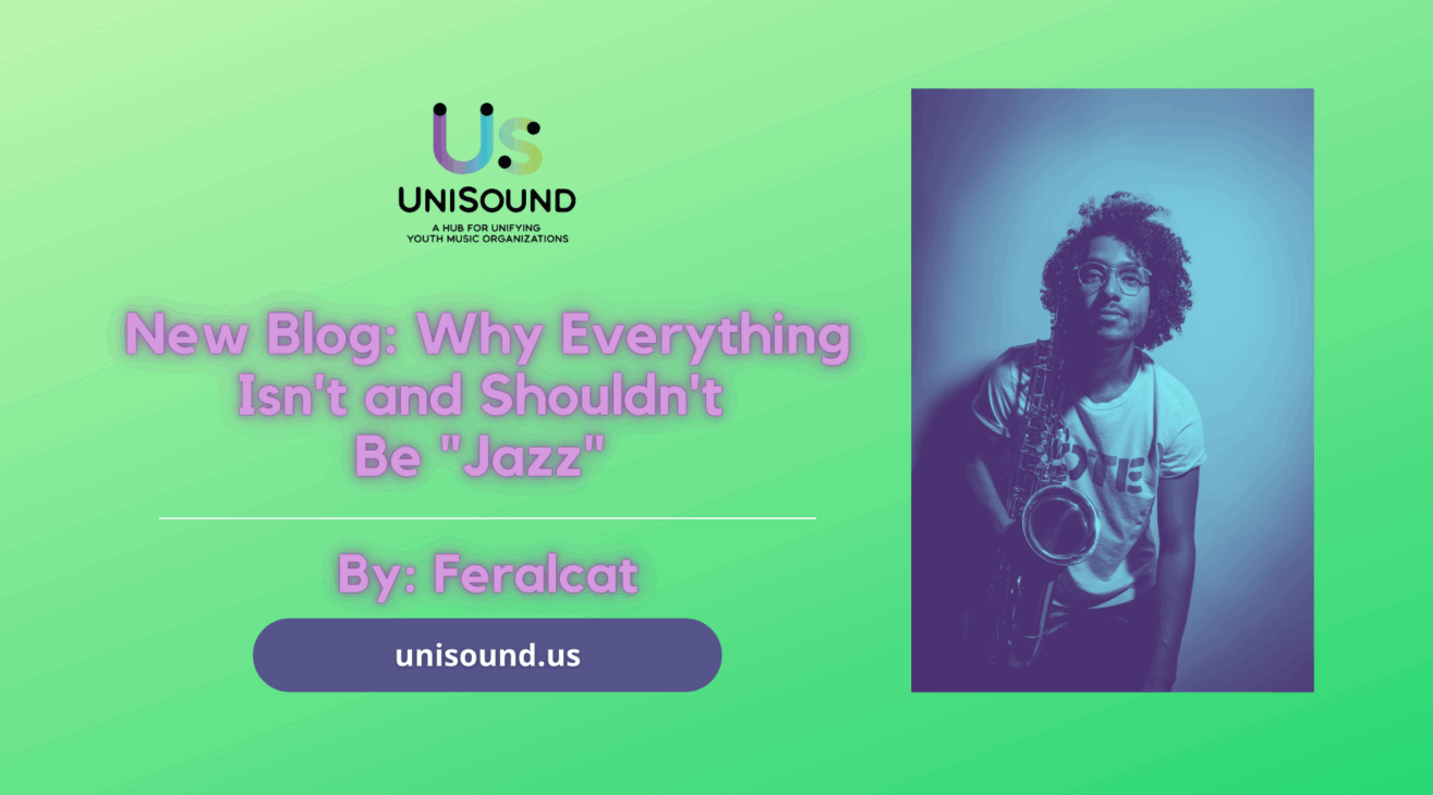 Why Everything Isn’t and Shouldn’t Be “Jazz”
